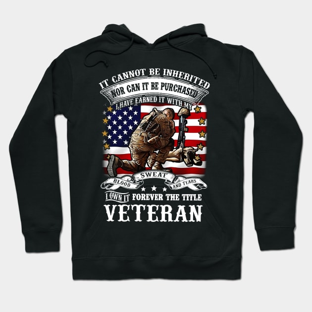 Veteran I Have Earned It With My Blood Sweat And Tears Hoodie by Phylis Lynn Spencer